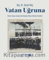 Vatan Uğruna (Ciltli) & Birinci Dünya Savaşı’nda Osmanlı- Alman Bahriye İlişkileri