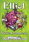 Elliot ve  Pixie Komplosu (Ciltli) (2. Kitap)