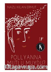 Pollyanna Mutlu muydu?