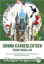 Grimm Kardeşler’den Seçme Masallar 