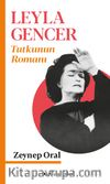 Leyla Gencer Tutkunun Romanı