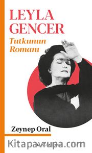 Leyla Gencer Tutkunun Romanı