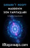 Maddenin Son Yapıtaşları
