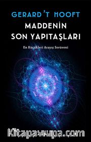 Maddenin Son Yapıtaşları