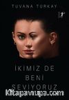 İkimiz de Beni Seviyoruz