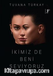İkimiz de Beni Seviyoruz