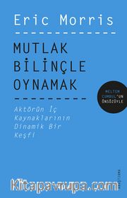 Mutlak Bilinçle Oynamak
