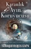 Karanlık Ayın Koruyucusu / On İki Ev Serisi Üçüncü Kitap