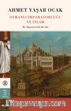 Osmanlı İmparatorluğu ve İslam (Ciltli)