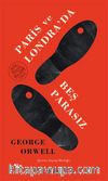 Paris ve Londra’da Beş Parasız (Ciltli)