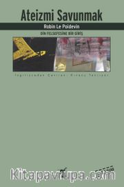 Ateizmi Savunmak / Din Felsefesine Bir Giriş