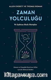 Zaman Yolculuğu <br /> Ve Işıktan Hızlı Sürüşler