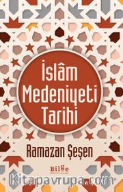 İslam Medeniyeti Tarihi (Ciltli)