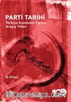 Parti Tarihi (2.Kitap) & Türkiye Komünist Partisi Arayış Yılları 1927-1965