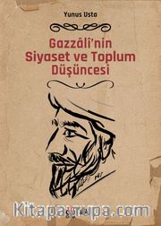 Gazzalî’nin Siyaset ve Toplum Düşüncesi