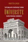 Tartışmaların Odağındaki Kurum Üniversite (Darülfünundan Günümüze)
