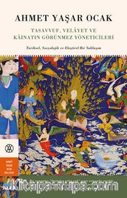 Tasavvuf, Velayet ve Kainatın Görünmez Yöneticileri 