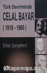 Türk Devriminde Celal Bayar