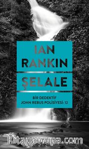 Şelale - Bir Dedektif John Rebus Polisiyesi: 12