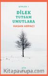 Dilek Tutsam Umutlara