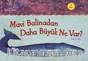 Mavi Balinadan Daha Büyük Ne Var?