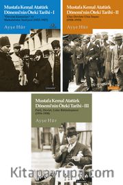 Mustafa Kemal Atatürk Dönemi’nin Öteki Tarihi Seti (3 Kitap Takım)