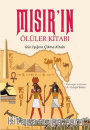 Mısır'ın Ölüler Kitabı <br /> Gün Işığına Çıkma Kitabı