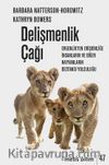Delişmenlik Çağı & Ergenlikten Erişkinliğe İnsanların ve Diğer Hayvanların Destansı Yolculuğu