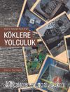 Köklere Yolculuk & Başarıyı Geleceğe Taşımak İçin