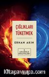 Çığlıkları Tüketmek / Anadolu Hikayeleri 2