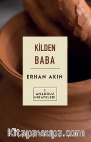Kilden Baba / Anadolu Hikayeleri 1