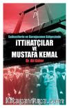 İttihatçılar ve Mustafa Kemal