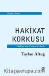 Hakikat Korkusu & Türkiye’nin Tini ve Felsefe