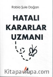 Hatalı Kararlar Uzmanı