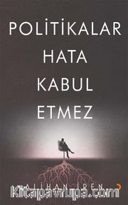 Politikalar Hata Kabul Etmez