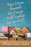 Rica Etsem Benimle Bir Fincan Halk Sağlığı İçer misiniz?