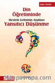 Din Öğretiminde Mesleki Gelişimin Anahtarı Yansıtıcı Düşünme