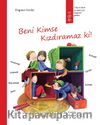Beni Kimse Kızdıramaz Ki! 