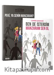 Ben De İsterdim Manzaram Sen Ol <br /> Peki, Ya Senin Manzaran?