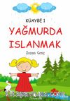 Yağmurda Islanmak / Küaybe 1