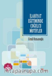 İlahiyat Eğitiminde Çoğulcu Motifler                                             