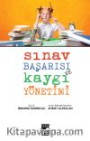Sınav Başarısı ve Kaygı Yönetimi