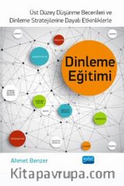 Dinleme Eğitimi <br /> Üst Düzey Düşünme Becerileri ve Dinleme Stratejilerine Dayalı Etkinliklerle