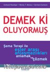 Demek ki Oluyormuş & Şema Terapi ile Eşler Arası Anlaşmazlıkları Anlamak ve Çözmek