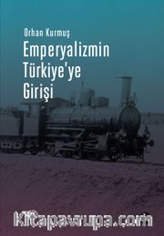 Emperyalizmin Türkiye'ye Girişi