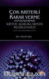 Çok Kriterli Karar Verme Yöntemlerinde Kriter Ağırlıklarının Belirlenmesi (Excel Uygulama Örnekleri ile)