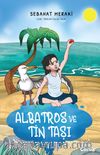 Albatros ve Tin Taşı