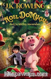 Noel Domuçu ile Jack’in Müthiş Maceraları (Ciltli)