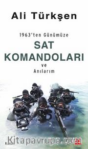 1963'ten Günümüze Sat Komandoları ve Anılarım