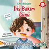 Emre Büyüyor / Diş Bakım Günü
